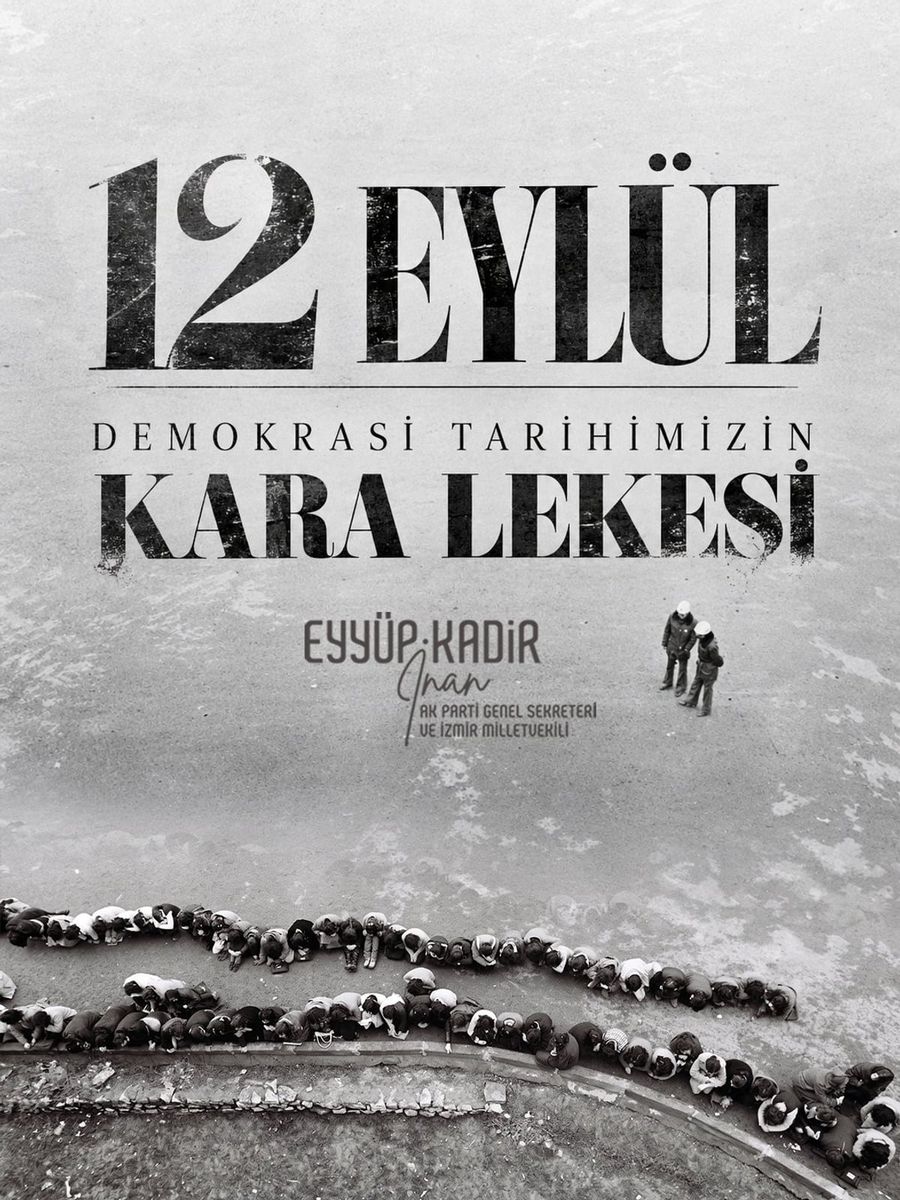 AK Parti Genel Sekreteri İnan: "12 Eylül 1980 darbesinin 46’ncı yılında, ülkemizi baskı karanlığına sürükleyen darbecileri lanetliyorum"