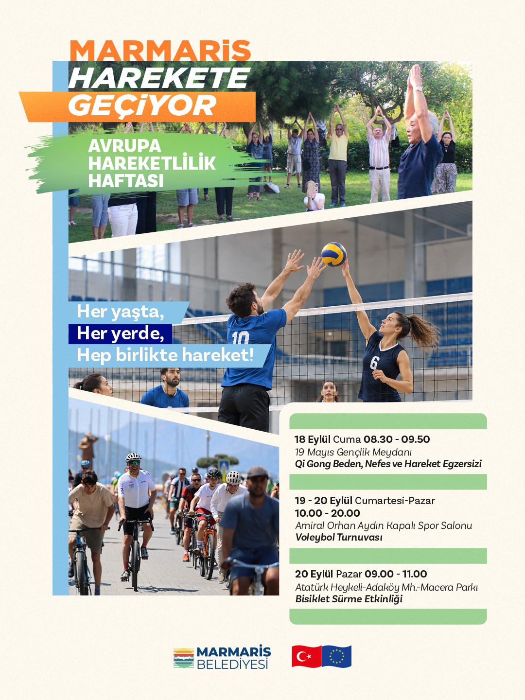 MARMARİS BELEDİYESİ, AVRUPA HAREKETLİLİK HAFTASI KAPSAMINDA 18-20 EYLÜL TARİHLERİ ARASINDA Qİ GONG, VOLEYBOL TURNUVASI VE BİSİKLET SÜRÜŞÜ ETKİNLİKLERİ DÜZENLİYOR. MARMARİS’TE HAREKET DOLU ÜÇ GÜN YAŞANACAK.