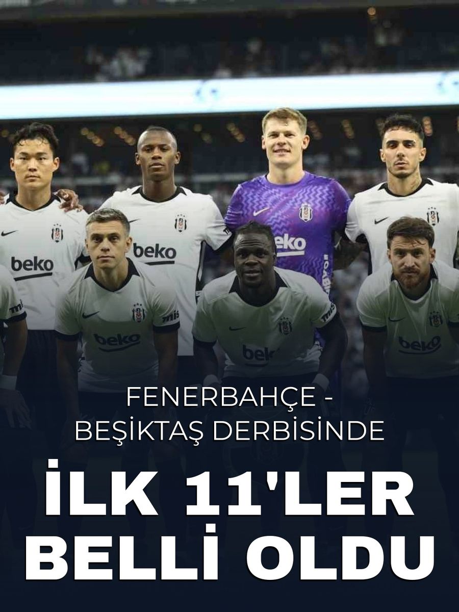 Fenerbahçe-Beşiktaş derbisinde ilk 11'ler belli oldu
