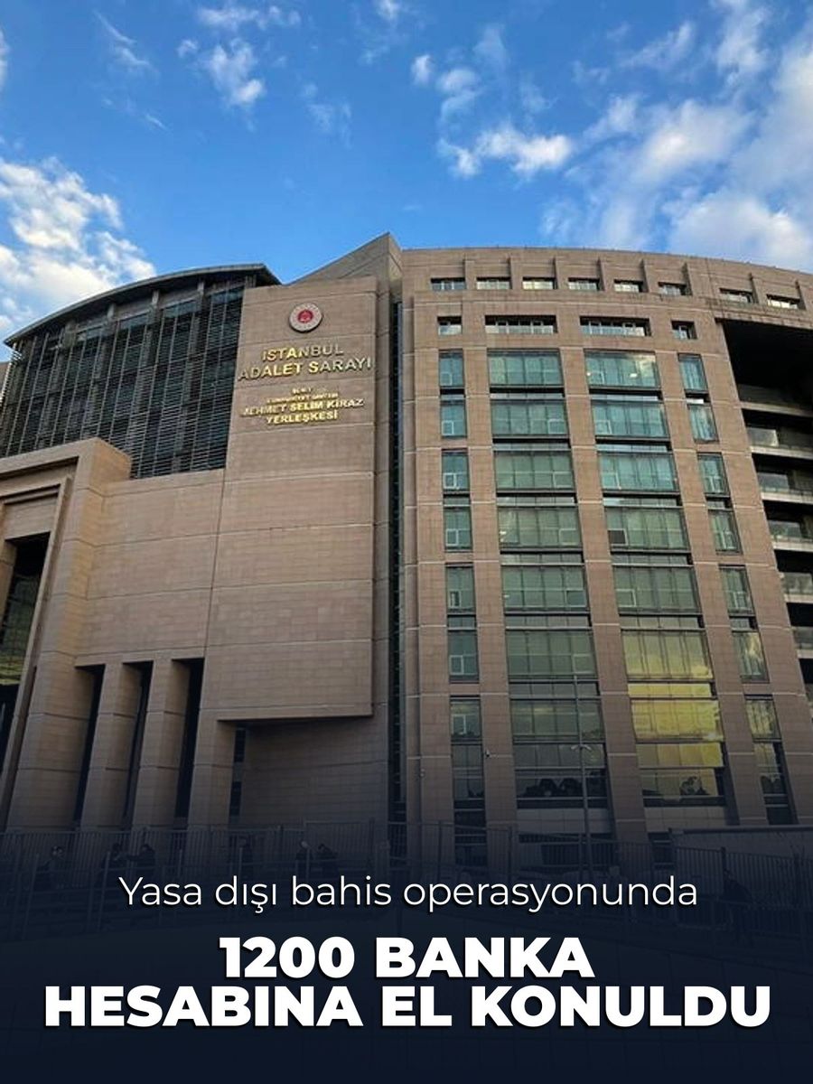 Yasa dışı bahis operasyonunda 1200 banka hesabına el konuldu