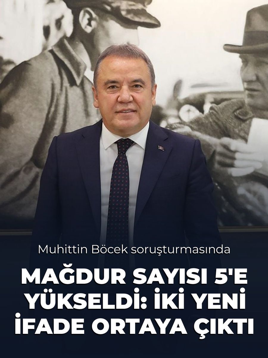 Muhittin Böcek soruşturmasında iki yeni mağdur ifadesi ortaya çıktı: Mağdur sayısı 5'e yükseldi