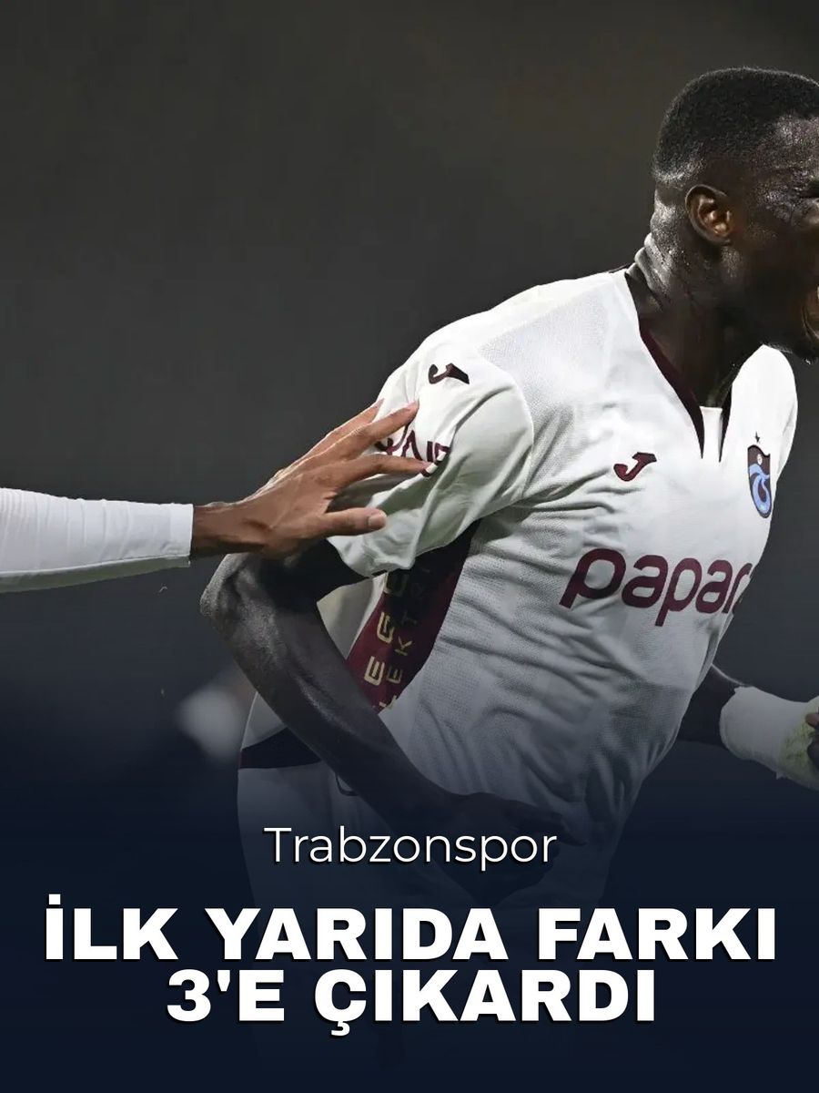 Trabzonspor, Gençlerbirliği Karşısında İlk Yarıyı 3-0 Önde Tamamladı