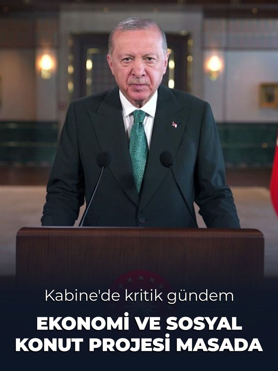 Kabine Toplantısı'nda Ekonomik Gündem ve Sosyal Konut Projesi Öne Çıkıyor