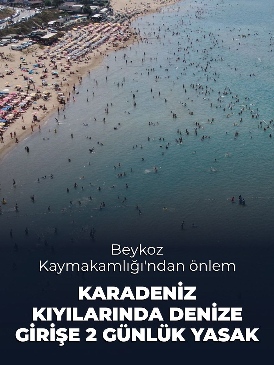 Beykoz'da denize girişler 2 gün süreyle yasaklandı