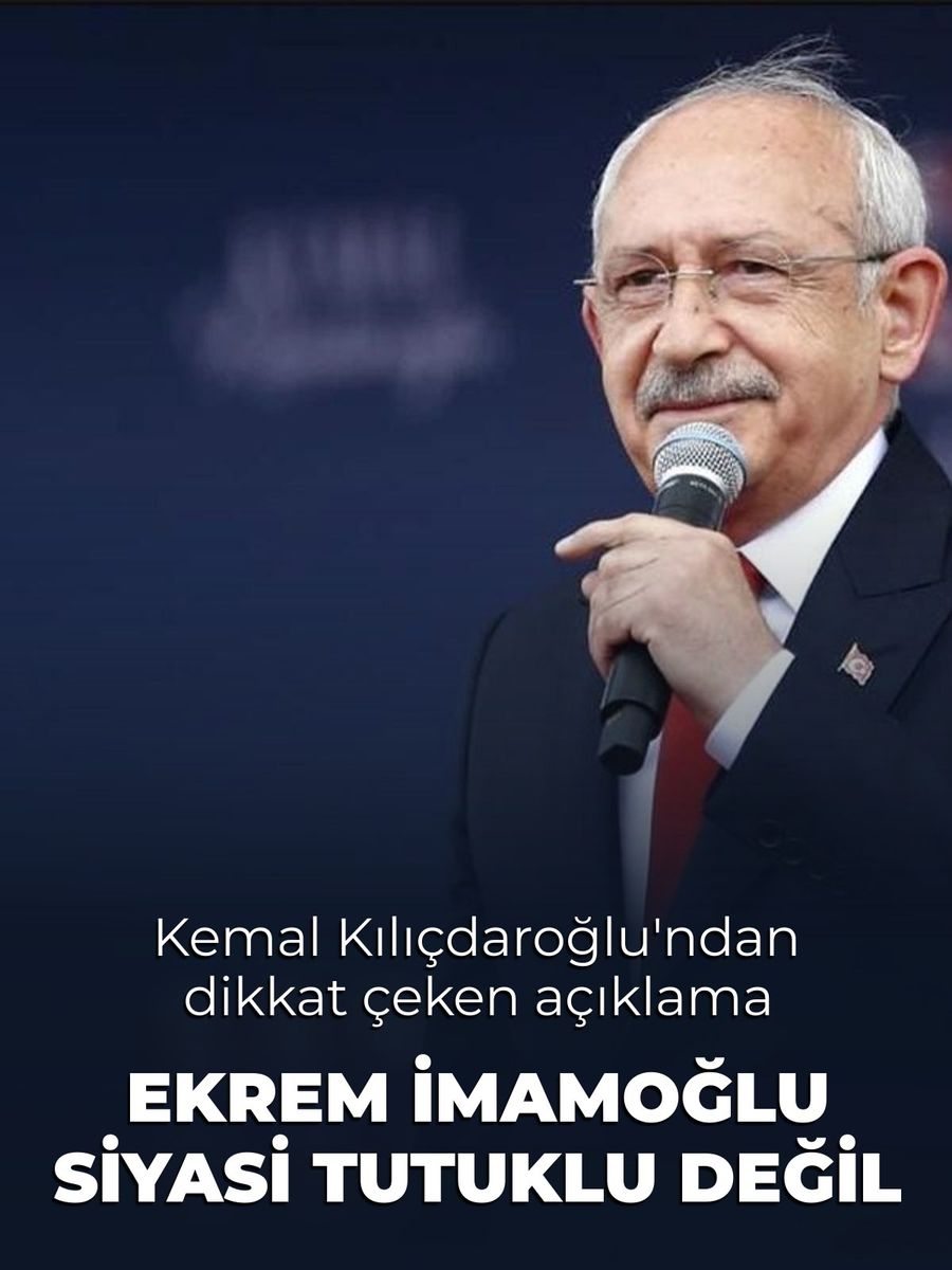 Kemal Kılıçdaroğlu: Ekrem İmamoğlu siyasi tutuklu değil