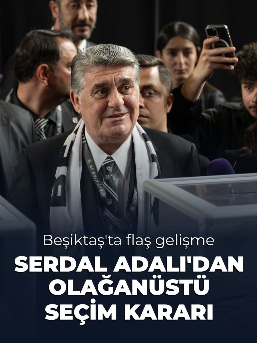 Beşiktaş'ta Serdal Adalı'dan Olağanüstü Seçim Kararı