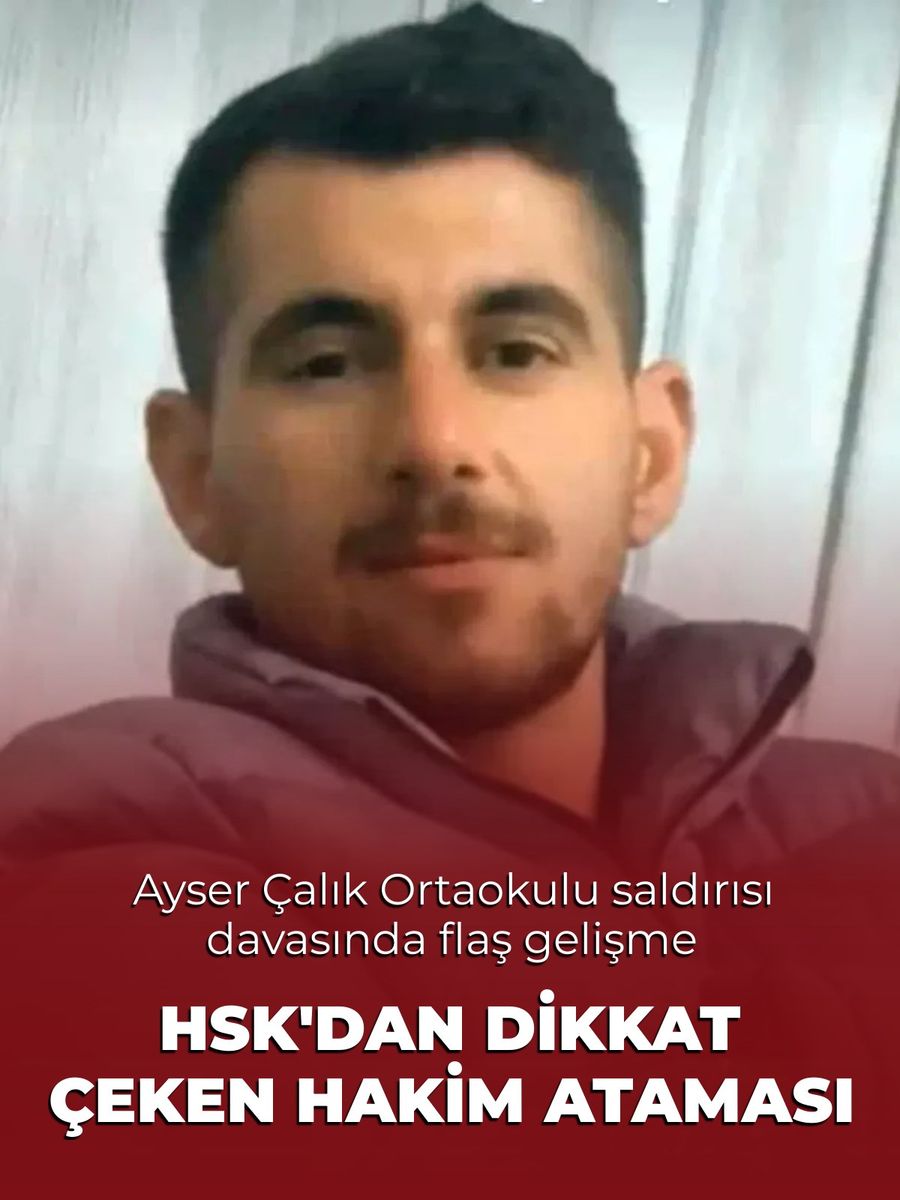 HSK'dan Ayser Çalık Ortaokulu saldırısı davasında dikkat çeken atama