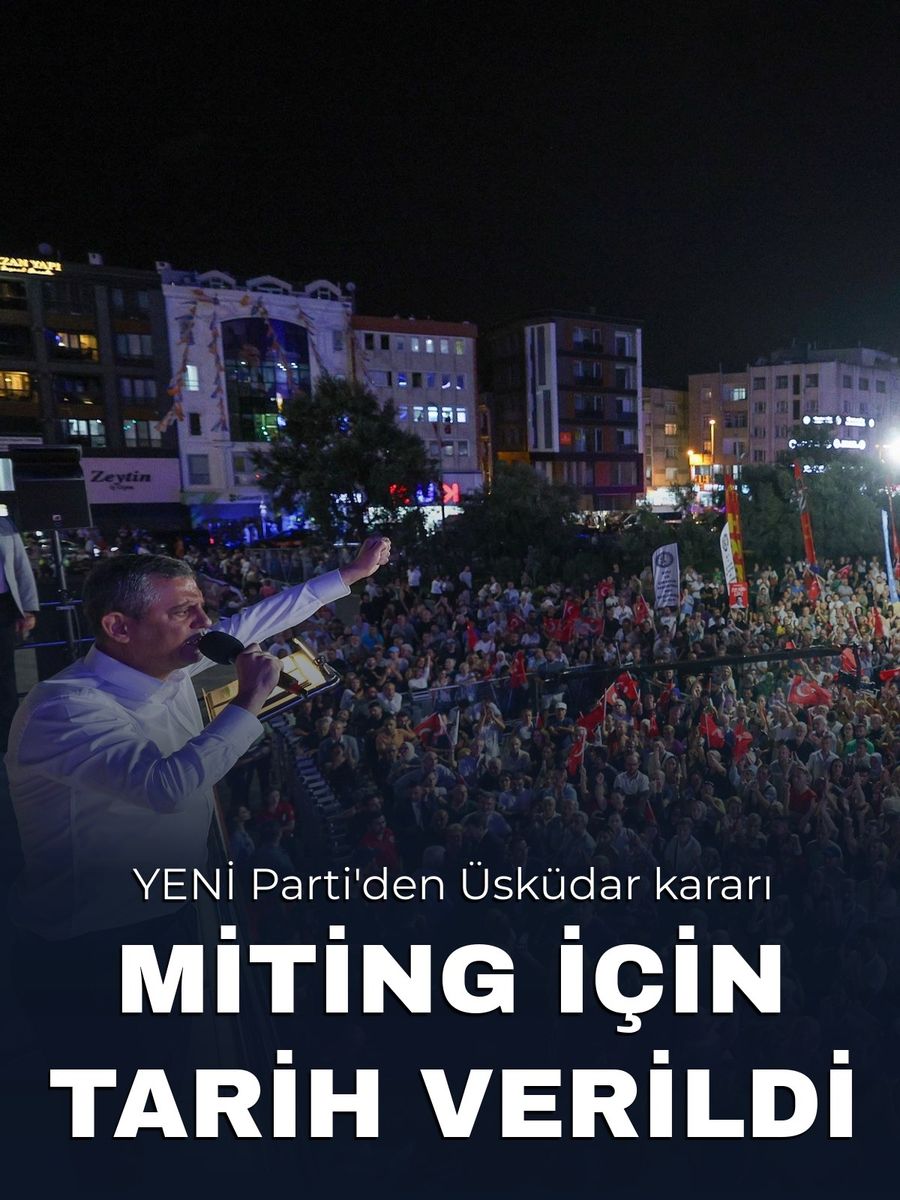 YENİ Parti'den Üsküdar için miting kararı