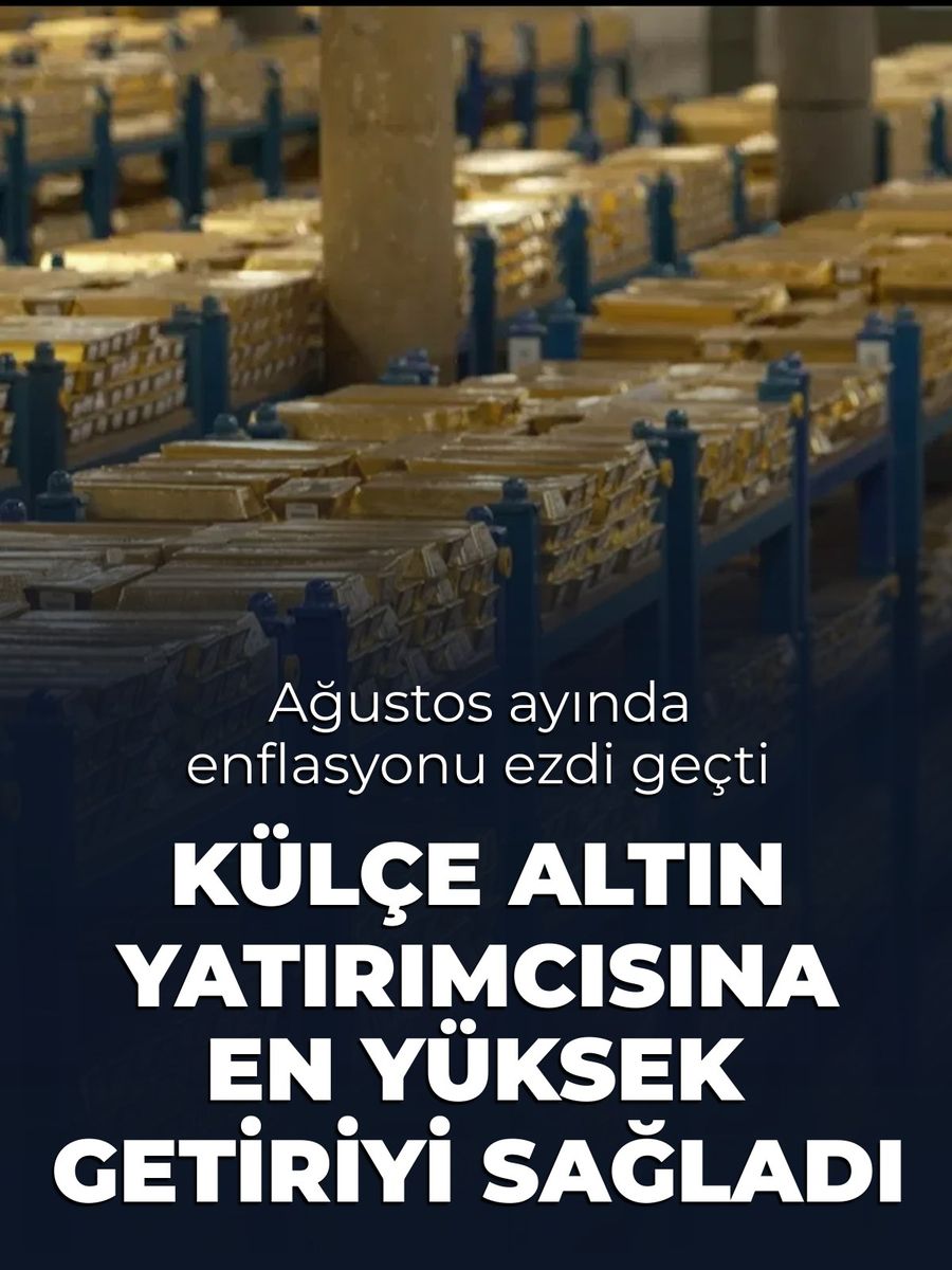 Külçe Altın Ağustos Ayında Enflasyonu Ezdi Geçti: Hem Aylık Hem Yıllıkta Zirvede
