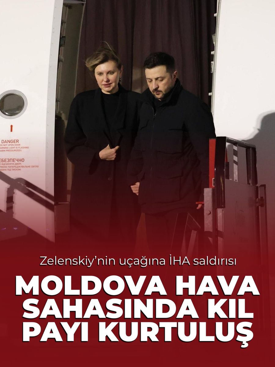 Zelenskiy’nin uçağı Moldova’da İHA saldırısından kıl payı kurtuldu