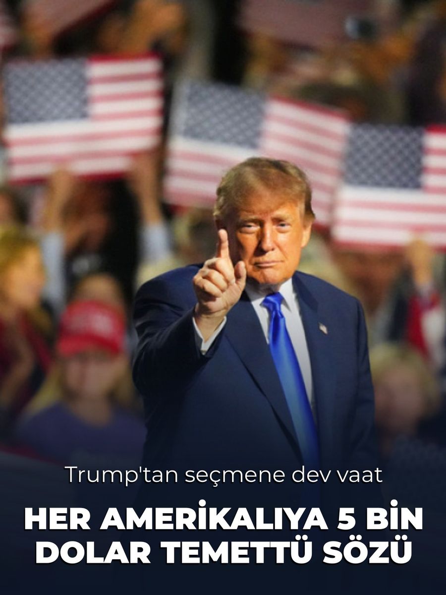 Trump'tan seçim vaadi: Her Amerikalıya 5 bin dolar ödeme sözü