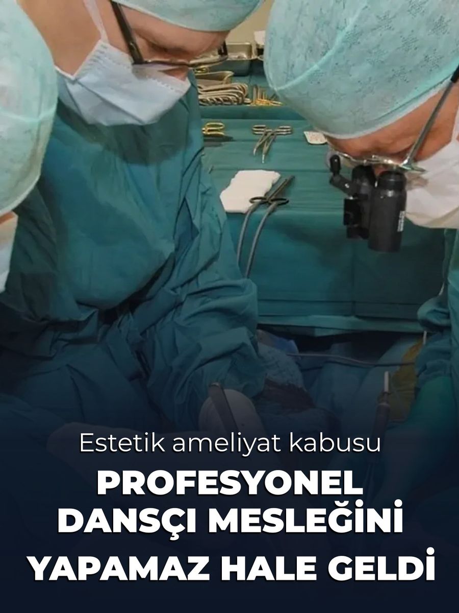 Profesyonel dansçının estetik kabusu: İki ameliyat sonrası mesleğini yapamaz hale geldi