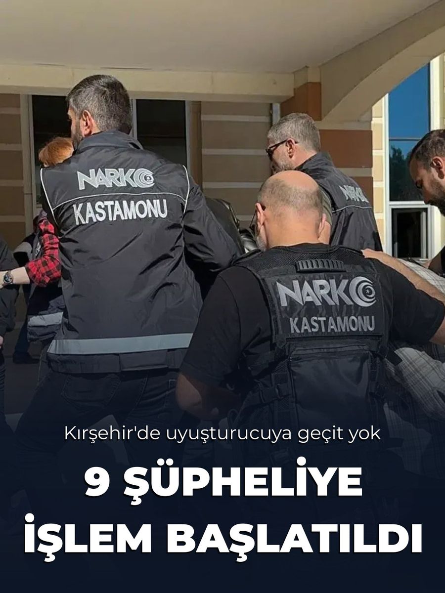 Kırşehir’de uyuşturucu operasyonlarında 9 şüpheliye işlem