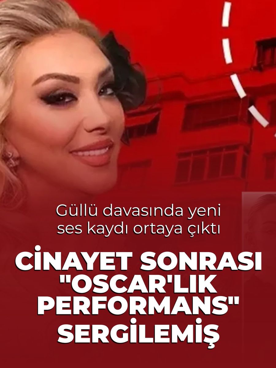 Güllü davasında yeni ses kaydı ortaya çıktı: Arkadaşı cinayet sonrası yaşananları anlattı