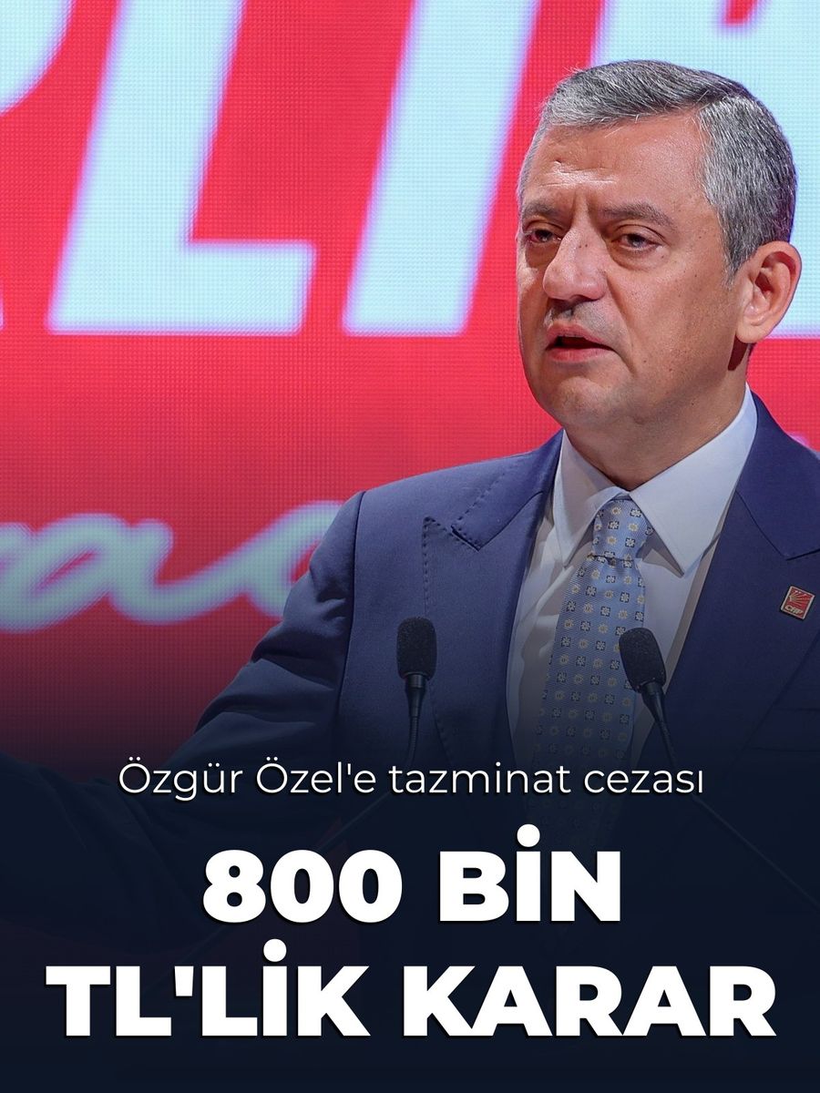 Özgür Özel’e 800 bin TL manevi tazminat cezası