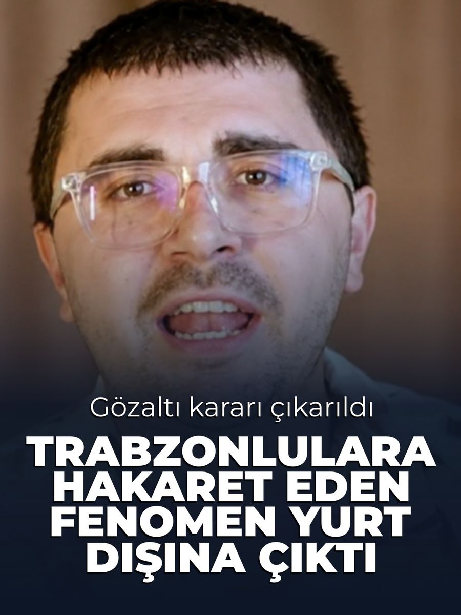 Trabzonlulara hakaret eden fenomen Ertuğrul Kaya hakkında soruşturma başlatıldı, yurt dışına çıktığı belirlendi