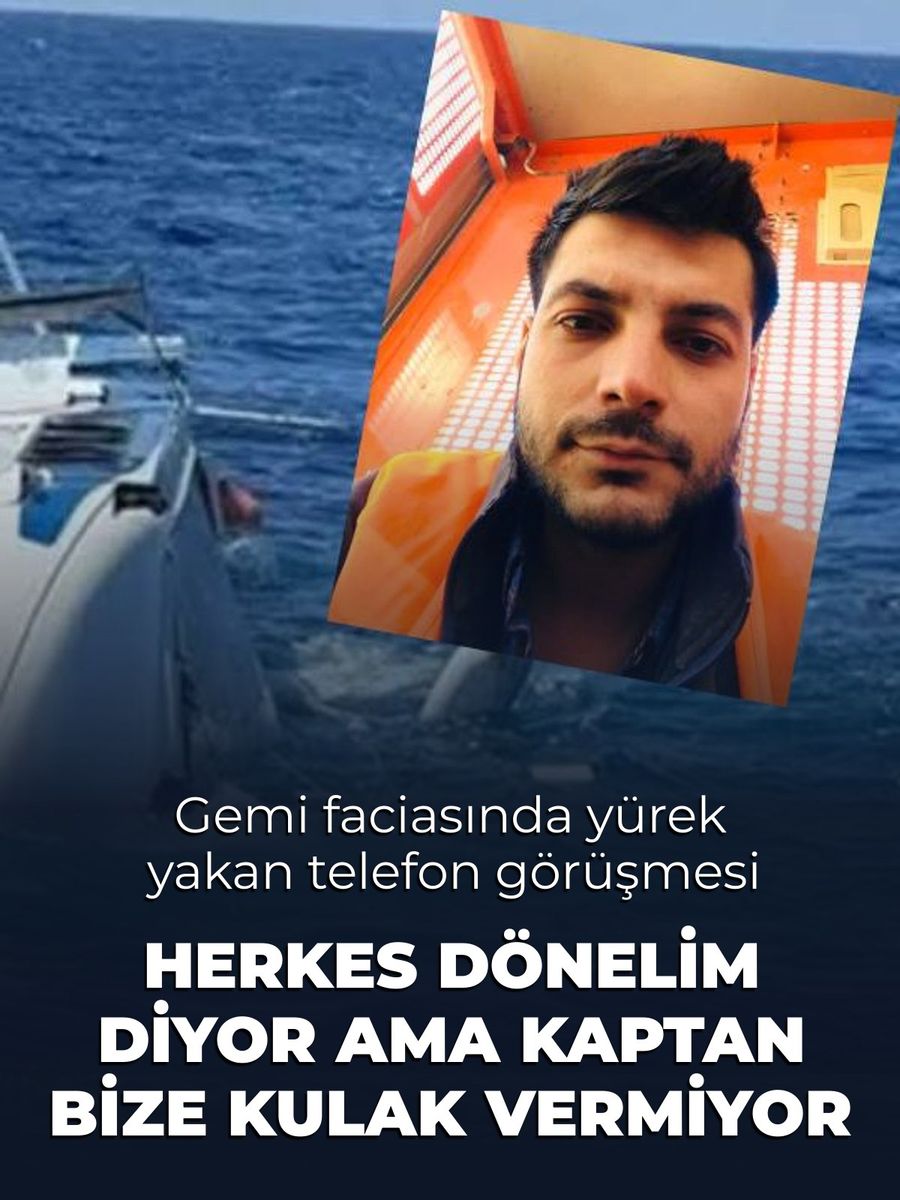 Türk yolcu gemisi faciasında yürek yakan telefon görüşmesi: "Kaptan bize kulak vermiyor"