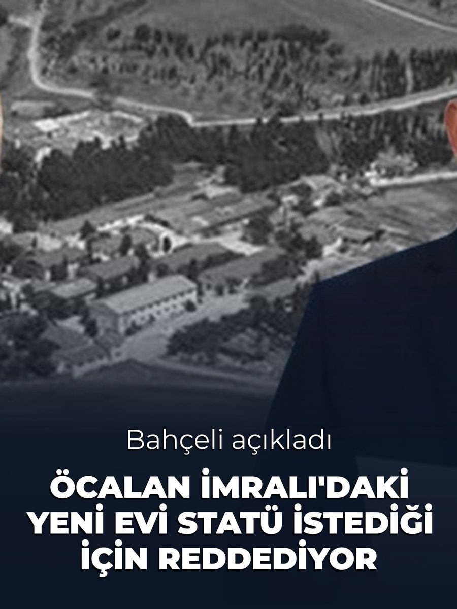 Devlet Bahçeli'den İmralı'daki eve ilişkin açıklama: Öcalan statü istediği için reddediyor
