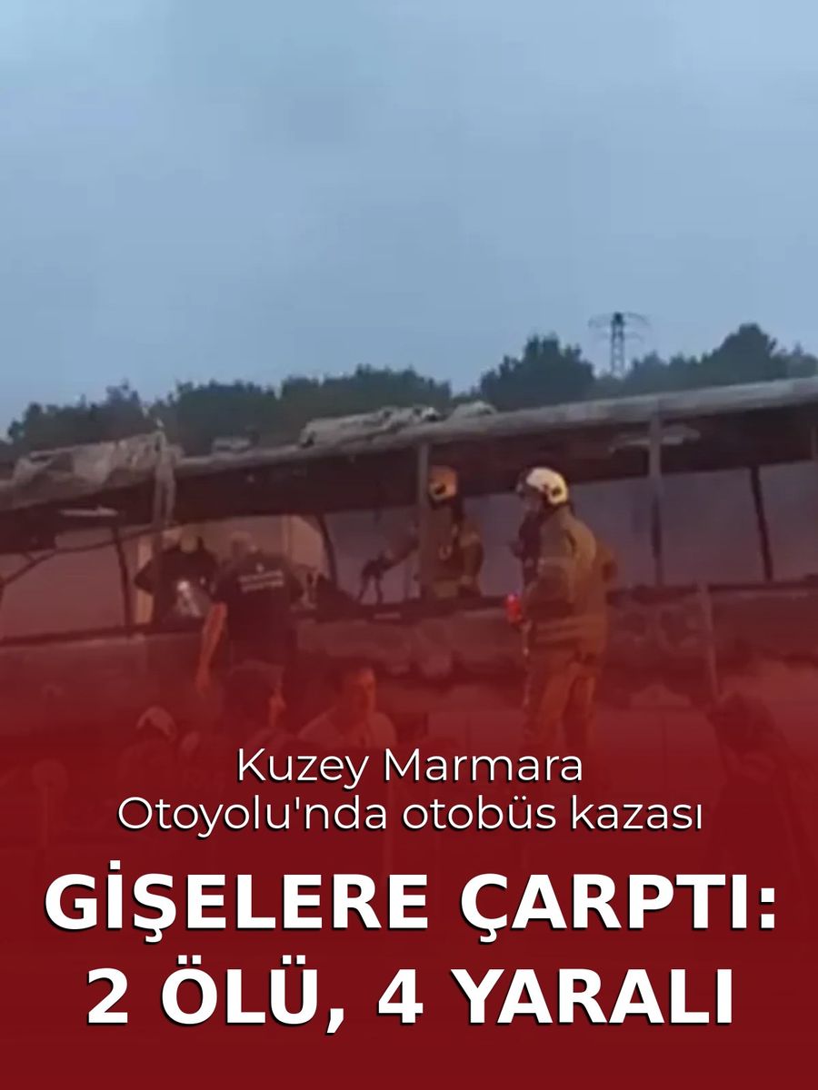 Kuzey Marmara Otoyolu'nda Yolcu Otobüsü Gişelere Çarptı: 2 Ölü, 4 Yaralı