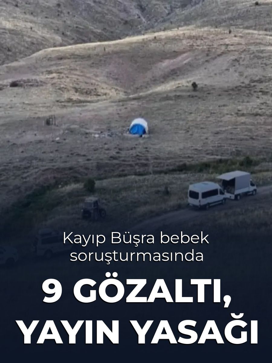 Kayıp Büşra bebek soruşturmasında 9 gözaltı: Ailenin 4 çocuğu devlet korumasında