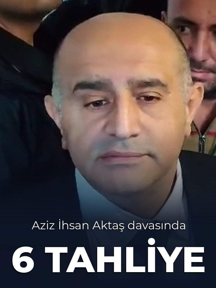 Aziz İhsan Aktaş'a Suikast Davasında 6 Tahliye