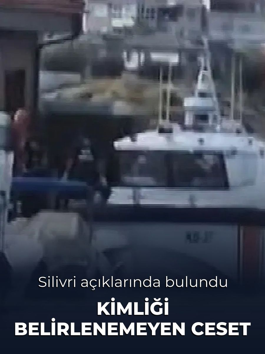 Silivri Açıklarında Kimliği Belirlenemeyen Bir Ceset Bulundu