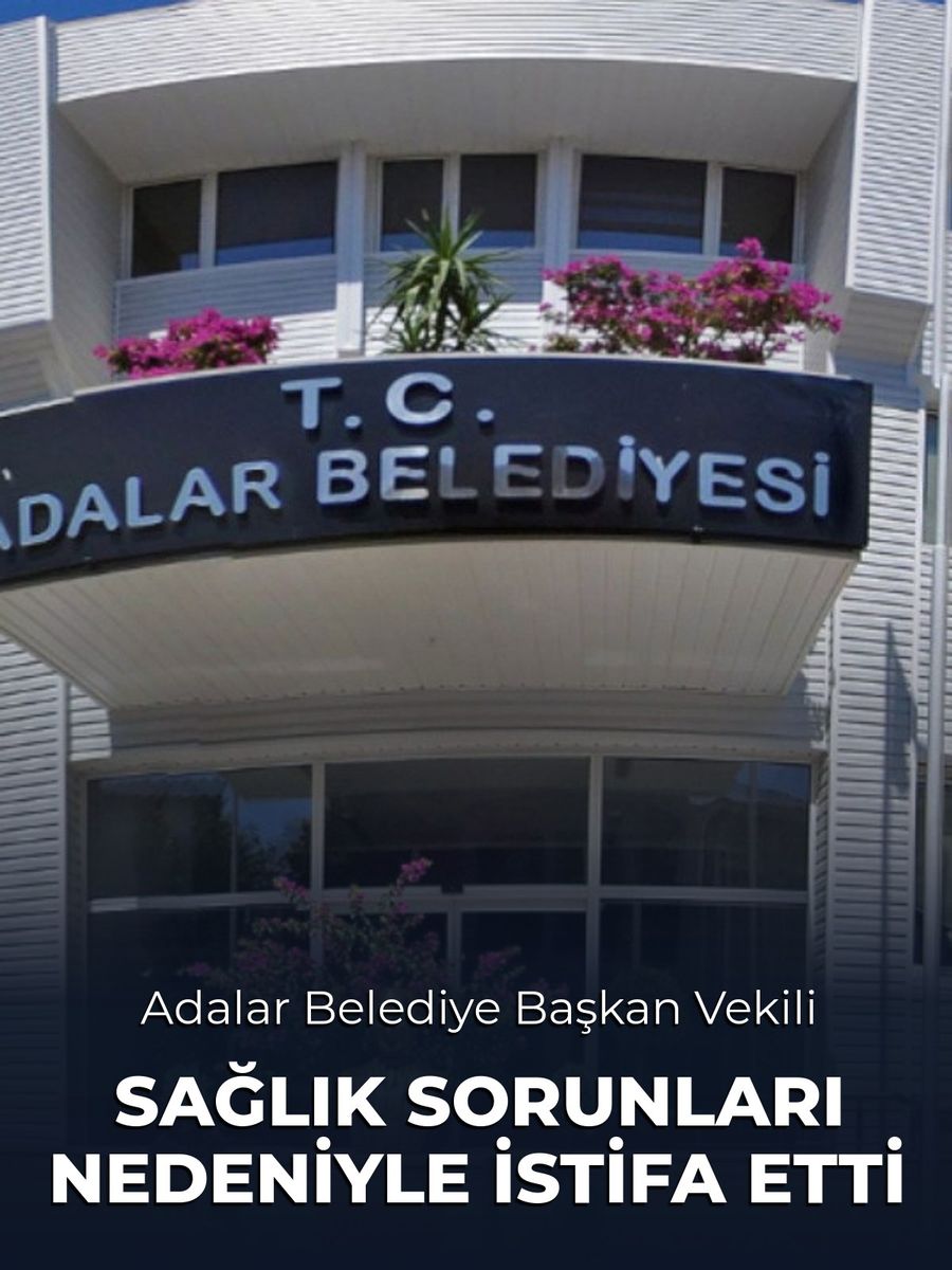 Adalar Belediye Başkan Vekili Pamuk istifa etti