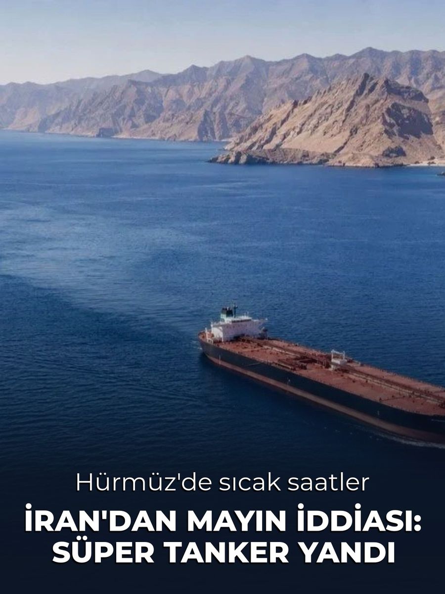 İran Devrim Muhafızları Ordusu'ndan mayın iddiası: Süper tanker yandı