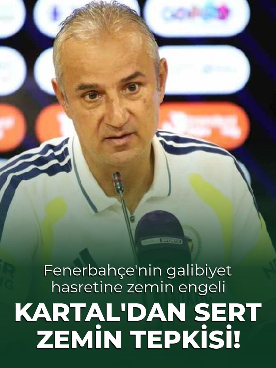 Fenerbahçe'nin galibiyet hasretine zemin engeli / İSMAİL KARTAL'DAN ZEMİN TEPKİSİ