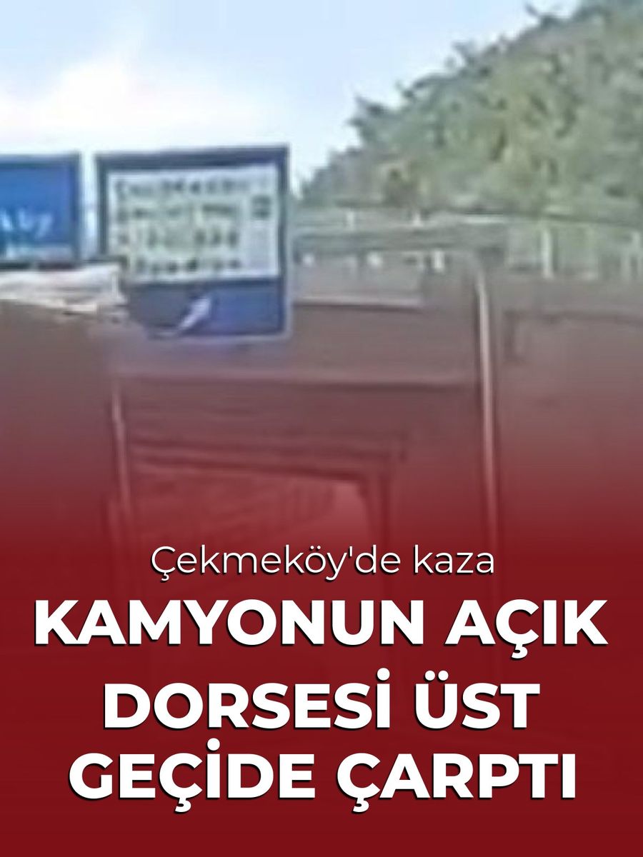 Çekmeköy'de hafriyat kamyonunun dorsesi üst geçide çarptı