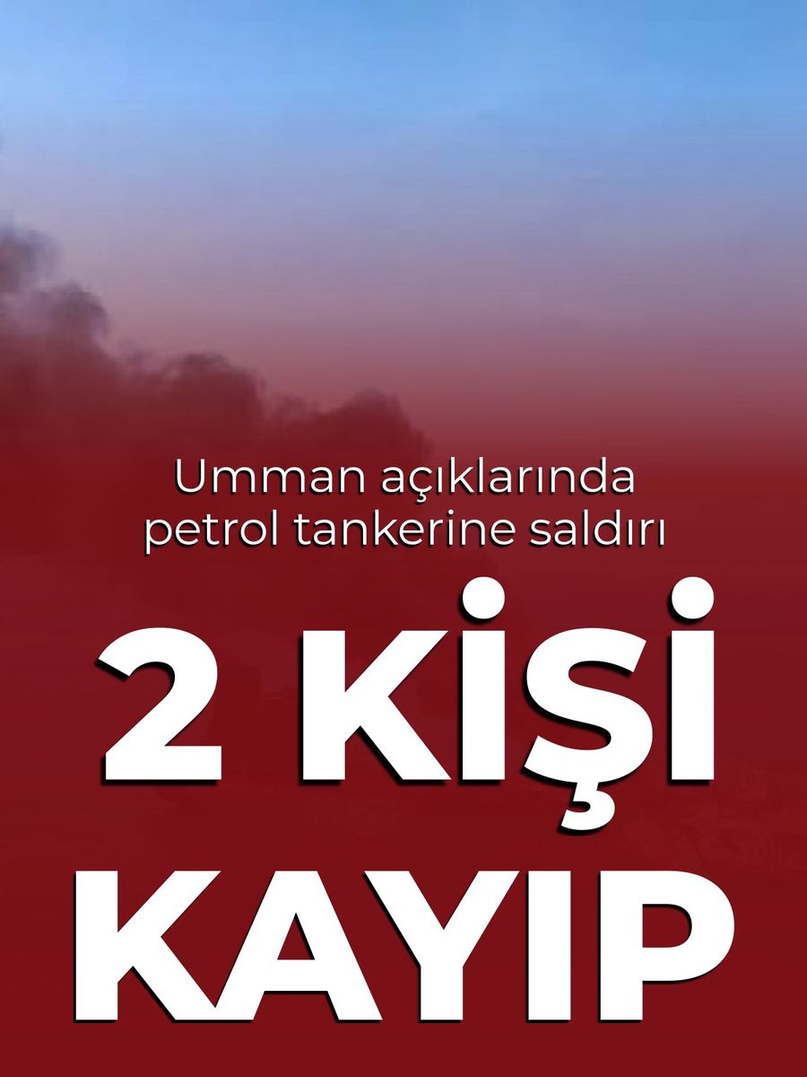Umman açıklarında petrol tankerine saldırı: 2 kayıp