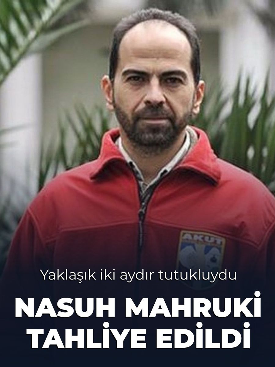 Nasuh Mahruki tahliye edildi